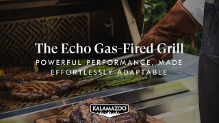 The Echo GasFired Grill by Kalamazoo  Powerful Performance Effortlessly Adaptable [upl. by Inga]