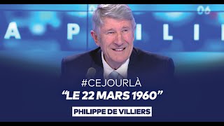 Philippe de Villiers  quotCeJourLà  Le 22 mars 1960quot [upl. by Ellison]