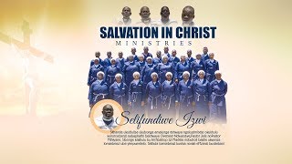 SALVATION IN CHRIST MINISTRIES SELIFUNDIWE IZWI [upl. by Jessabell]