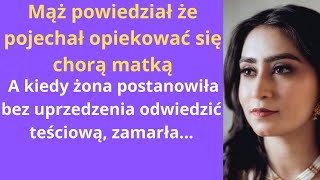 Mąż powiedział że pojechał opiekować się chorą matką A kiedy żona postanowiła bez uprzedzenia [upl. by Abigale]