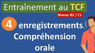 Entraînement TCF  Compréhension orale B2  C1 [upl. by Vincents251]