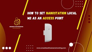 HOW TO SET NANOSTATION LOCAL M2 AS AN ACCESS POINT [upl. by Meredeth]