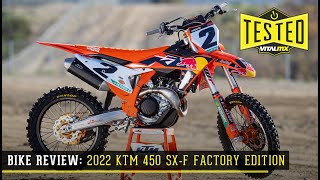 Bike Test 2022 KTM 450 SXF Factory Edition Review [upl. by Ecnatsnok]