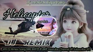 Helicopter  हेलीकॉप्टरAnjali Raghav amp Vivek Raghav New Haryanavi Remix Song Dj Ashish Bigodana [upl. by Ellehcit384]