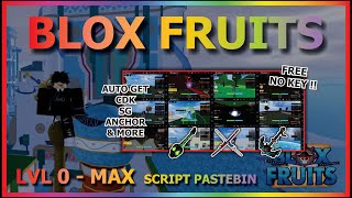 BLOX FRUITS Script Pastebin 2024 AUTO FARM KAITUN LEVEL 0  MAX AUTOMATIC  GET CDK SG NO KEY [upl. by Sauveur]