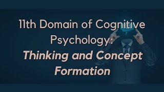 Thinking and Concept FormationDomains of Cognitive Psychology Series cognitivepsychology ignou [upl. by Ylac]