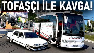 TOFAŞÇI İLE KAVGA DAYAK YEDİM  TRAVEGO OTOBÜS VS TOFAŞ YOL KAVGASI  ETS 2 Mod T300RS GT [upl. by Adnam]