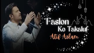 Faslon Ko Takkaluf  Atif Aslam  Ramdan Special Naat  2024  Ai Vocals [upl. by Ydnil]