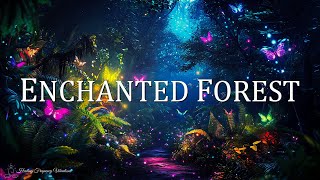 ENCHANTED FOREST AMBIENCE  432hz  528hz  963hz  Miracle Tone Healing Music  Spiritual Awakening [upl. by Koosis]