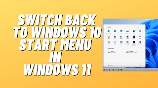 How to Switch Back to Windows 10 Start Menu in Windows 11 [upl. by Pani]