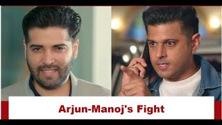 Tv Serial Live  Megha Barsenge Upcoming Twist  Manoj and Arjun have a huge fight [upl. by Enilatan]