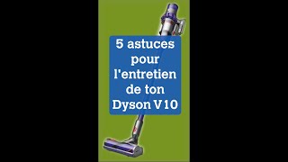 5 astuces pour lentretien de ton Dyson V10 [upl. by Arand]