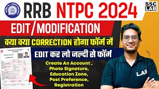 RRB NTPC Form Fill UP 2024 Correction Modification  NTPC New Vacancy 2024 [upl. by Ardnusal]