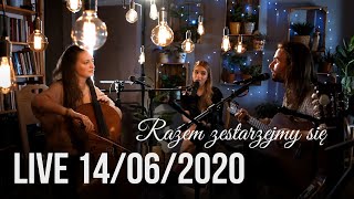 Razem zestarzejmy się  Małgorzata Kozłowska amp Paweł Izdebski LIVE 140620  Karolina Kozak [upl. by Marashio793]