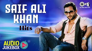 Saif Ali Khan Hits  Audio Jukebox  Saif Ali Khan Songs  Ole Ole  Be Intehaan  Chaaha Toh Bahut [upl. by Leryt]