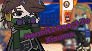 Hermits react to Xisuma  angst and fluff  all videos in my reaction playlist  Hermitcraft gl2 [upl. by Julius]