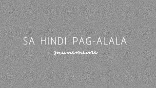 Munimuni  Sa Hindi Pagalala Lyric Video [upl. by Duwalt]