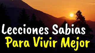 La Vida No Da Instrucciones Da Lecciones ¦ Consejos Sabios Para La Vida ¦ Frases Reflexión [upl. by Onitnas]