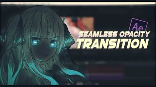 Seamless Opacity Transition  After Effects AMV Tutorial [upl. by Arica]