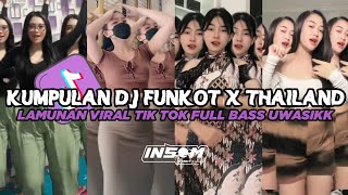 DJ FUNKOT X THAILAND LAMUNAN  DJ FUNKOT VIRAL TIK TOK TERBARU 2024 FULL BASS [upl. by Karlen]