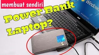 DIY Membuat POWER BANK laptop [upl. by Neiv922]