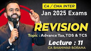 CACMA Inter  Jan25 Revisions l Advance Tax TDS amp TCS l CA BB l Part  11 [upl. by Locke]