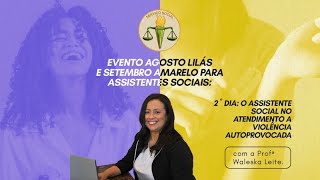 Agosto Lilás e Setembro Amarelo para Assistentes Sociais  Dia 2 Violência Autoprovocada [upl. by Mathew]