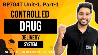 Controlled Drug Delivery System  Unit1  Part1 Novel Drug Delivery System 7th semester [upl. by Vivle]