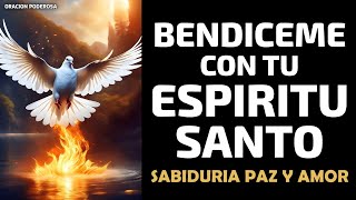 Bendíceme con tu Espíritu Santo sabiduría paz y amor ☘️🕊️ [upl. by Anayi]