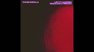 Tame Impala  Let It Happen Soulwax Remix Official Audio [upl. by Ayle]