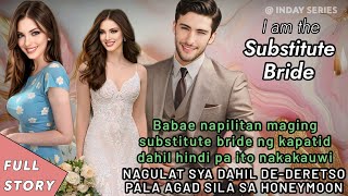 BABAE NAPILITAN MAGING SUBSTITUTE BRIDE NG KAPATID NAGULAT DAHIL HONEYMOON PALA SILA DEDERETSO [upl. by Ttegirb]