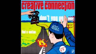 Creative Connection  Dont You Go Away Special DJ Mix 1986 [upl. by Shanleigh285]