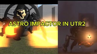 Astro impactor in utr2 [upl. by Dasa]