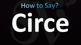 How to Pronounce Circe Correctly [upl. by Weigle915]