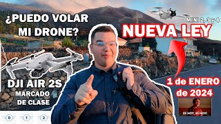 1 de enero de 2024 NUEVA LEY de Drones EUROPEA ¿Puedo volar mi Drone Marcados de clase regulación [upl. by Zzaj]