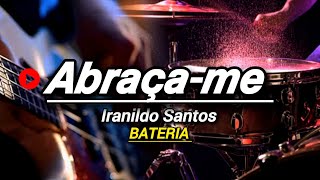 AbraçaMe  Iranildo Santos Cover Andre Valadão Com Bateria [upl. by Kjersti]