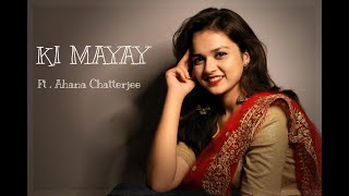 KI MAYAY  Shreya Ghoshal  Belashuru  cover by Ahana Chatterjee [upl. by Orofselet]