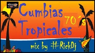 CUMBIAS TROPICALES PARA BAILAR ÉXITOS CUMBIAS DEL RECUERDO MIX RickDj [upl. by Huggins772]