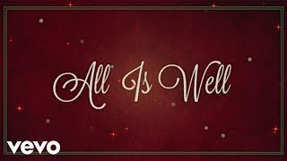 Michael W Smith  All Is Well Lyric Video ft Carrie Underwood [upl. by Llenyt804]