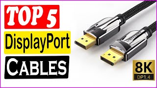 TOP 5 Best DisplayPort Cables in 2022 [upl. by Ecirahc]