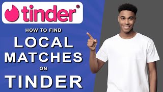 How to find local matches on tinder 2024 [upl. by Wernher]