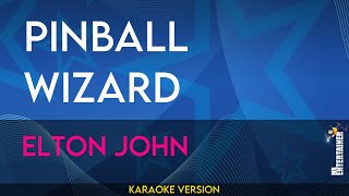 Pinball Wizard  Elton John KARAOKE [upl. by Eckardt]