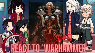 Hashiras react to Warhammer 40k  Demon Slayer  Gacha life 2  hashira  Titanicus [upl. by Airotel]