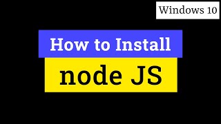 How to Download and Install Node JS in Windows 10 for Learning JavaScript [upl. by Jaycee]