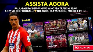 FALAGALERA BEMVINDOS Ã€ NOSSA TRANSMISSÃƒO AO VIVO DE EFOOTBALLâš½ XBOX PLAYSTATION MOBILE E PC [upl. by Sirtimed]