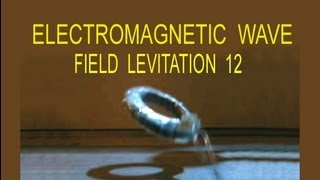 quotAntigravityquot Method 12 of 15 Electromagnetic Fields DC Pulse AC LF amp HF Group IIIBii [upl. by Aikin]