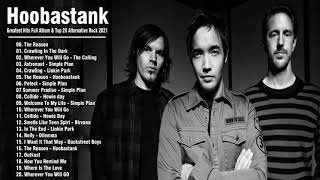 Hoobastank Greatest Hits Full Album Playlist 2021  Top 35 Alternative Rock Complication [upl. by Adnalahs]