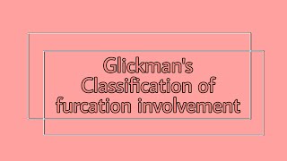 Furcation Involvement  Glickmans classification of furcation involvement [upl. by Kreda]