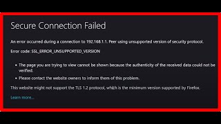 How to solve 19216811 ERROR CODE SSL ERROR UNSUPPORTED VERSION on Firefox [upl. by Burrows]