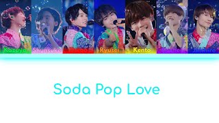 Naniwa Danshi Soda Pop Love w Eng Lyrics なにわ男子 SDP パート•歌詞割り Color codedKanRomEng [upl. by Marv288]